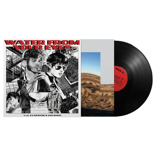 Water From Your Eyes "Everyone's Crushed" LP