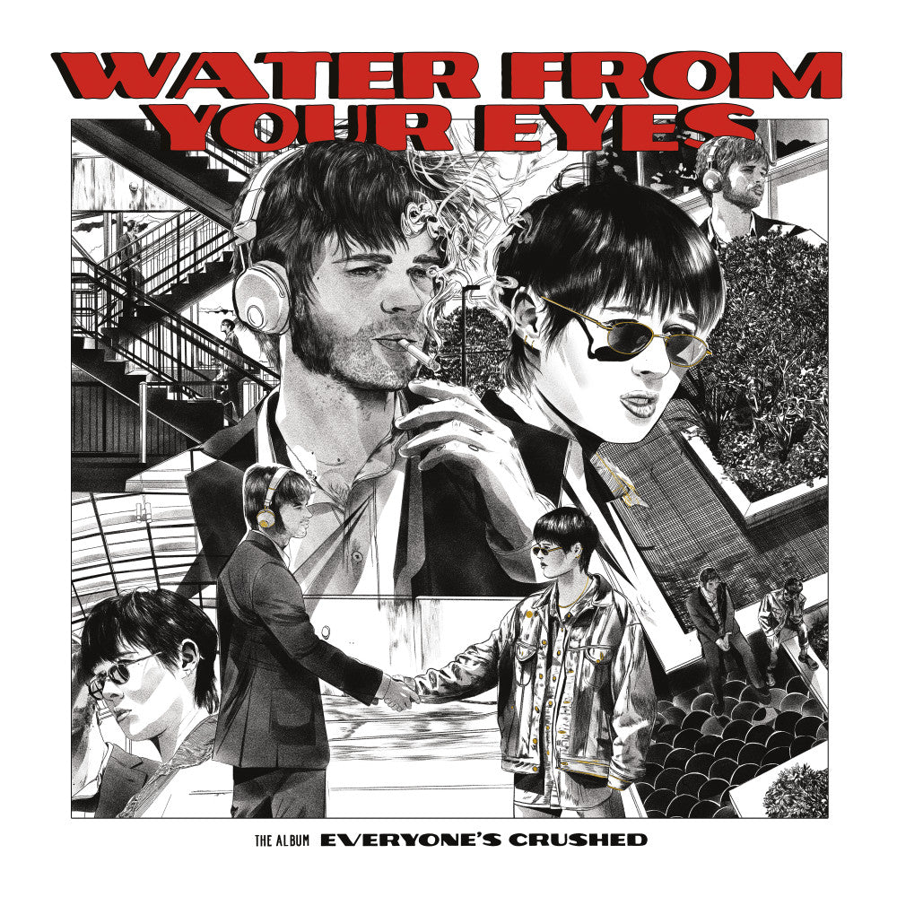 Water From Your Eyes "Everyone's Crushed" LP